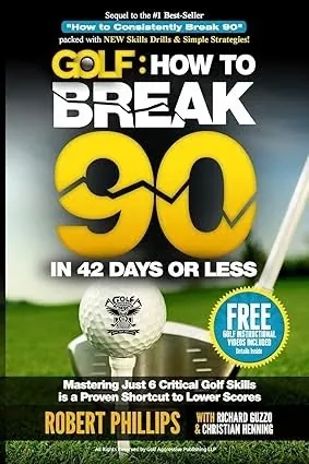 Cover of Golf: How to Break 90 in 42 Days or Less by Robert Phillips